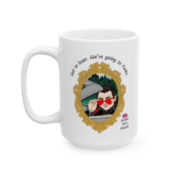 Get in loser. We’re going to Forks. (15 oz Ceramic Parody Mug) - Picture 2 of 5